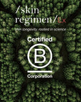 /skin regimen/ Lx logo with green forest background, emphasizing skin longevity and certified B Corporation status.