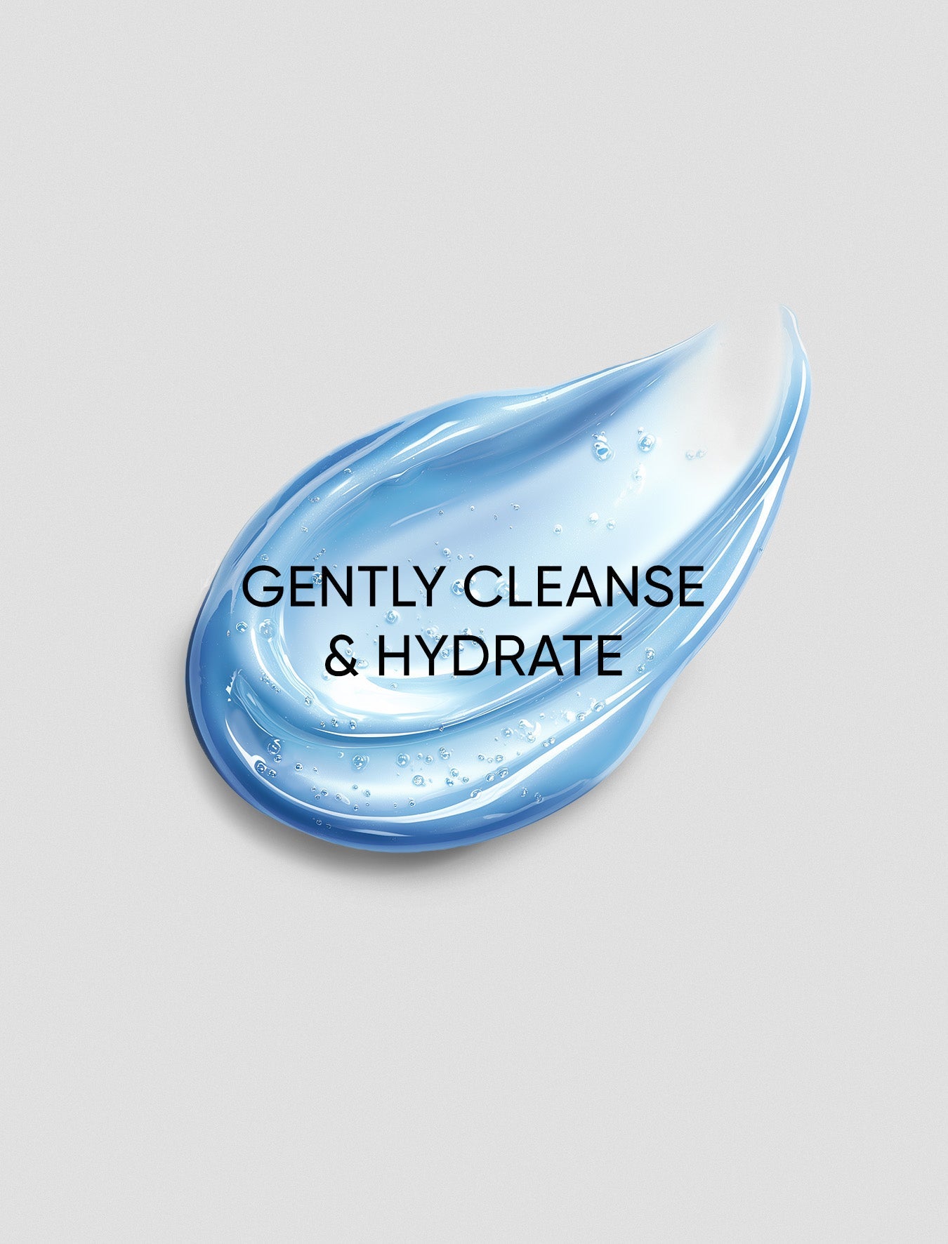Blue skincare product smear with 'Gently Cleanse & Hydrate' text on a light gray background