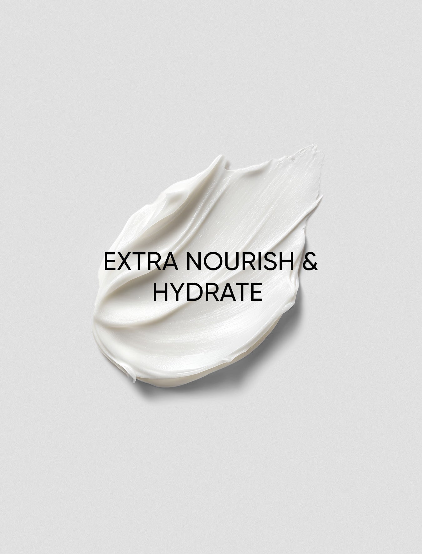 White cream swatch on a gray background with 'Extra Nourish &amp; Hydrate' text.